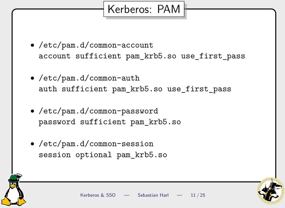 so use_first_pass /etc/pam.d/common-password password sufficient pam_krb5.