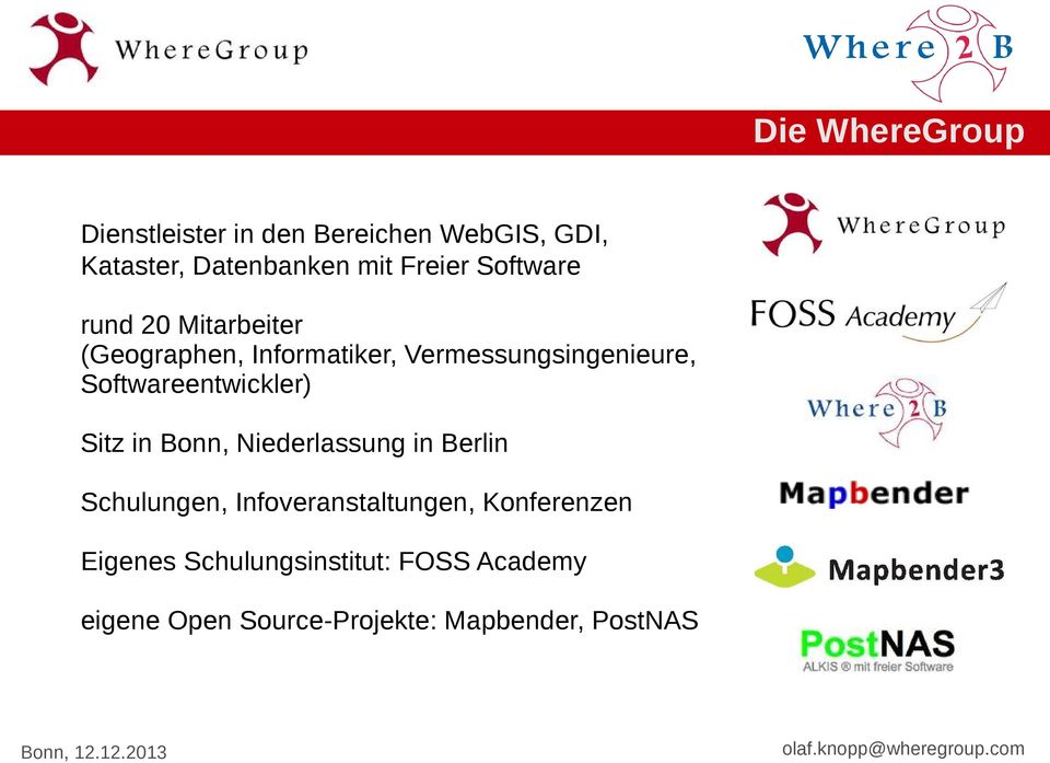 Softwareentwickler) Sitz in Bonn, Niederlassung in Berlin Schulungen, Infoveranstaltungen,