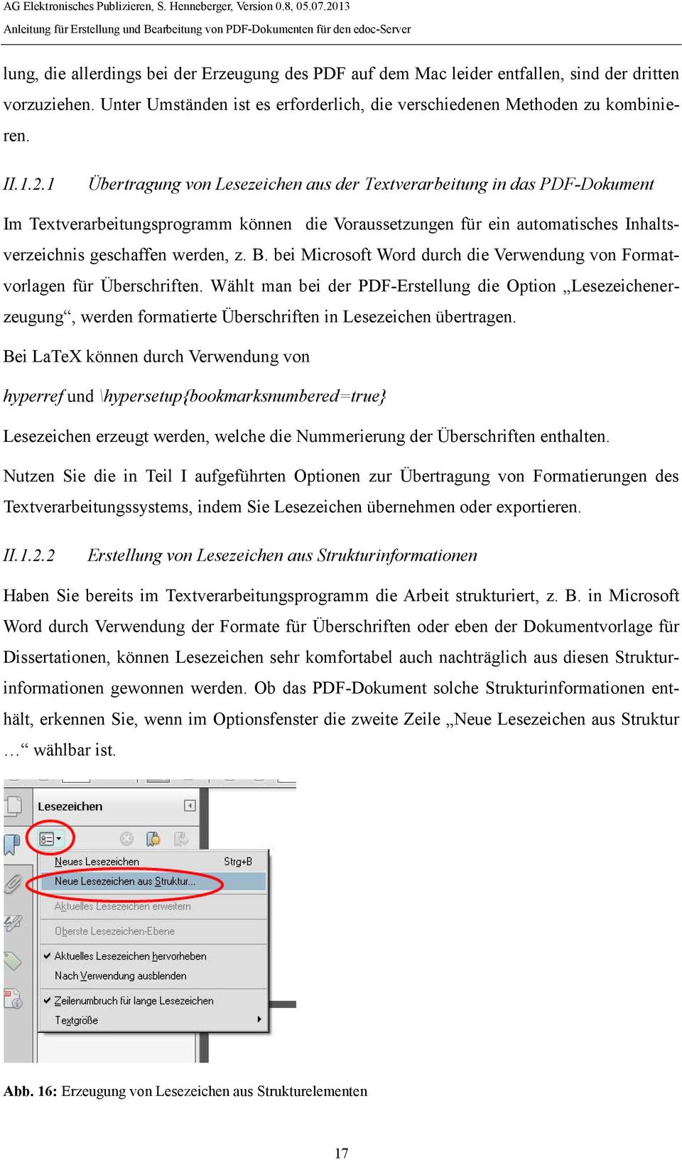 bei Microsoft Word durch die Verwendung von Formatvorlagen für Überschriften.
