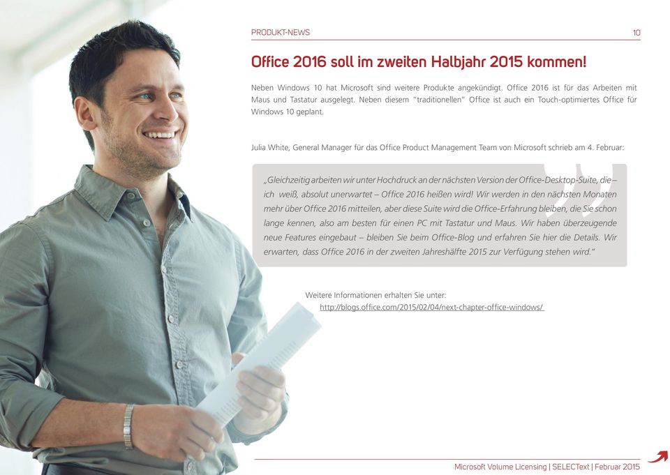 Februar: Gleichzeitig arbeiten wir unter Hochdruck an der nächsten Version der Office-Desktop-Suite, die ich weiß, absolut unerwartet Office 2016 heißen wird!