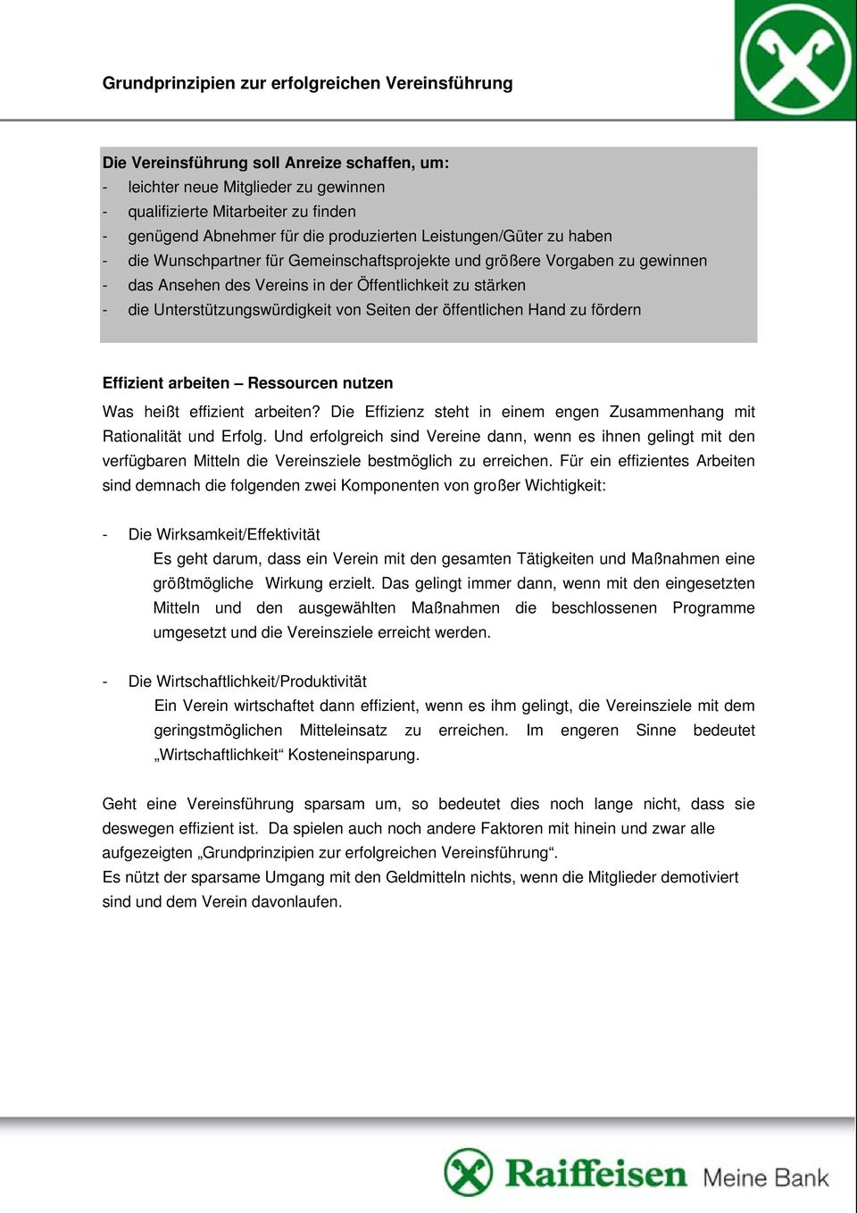 fördern Effizient arbeiten Ressourcen nutzen Was heißt effizient arbeiten? Die Effizienz steht in einem engen Zusammenhang mit Rationalität und Erfolg.