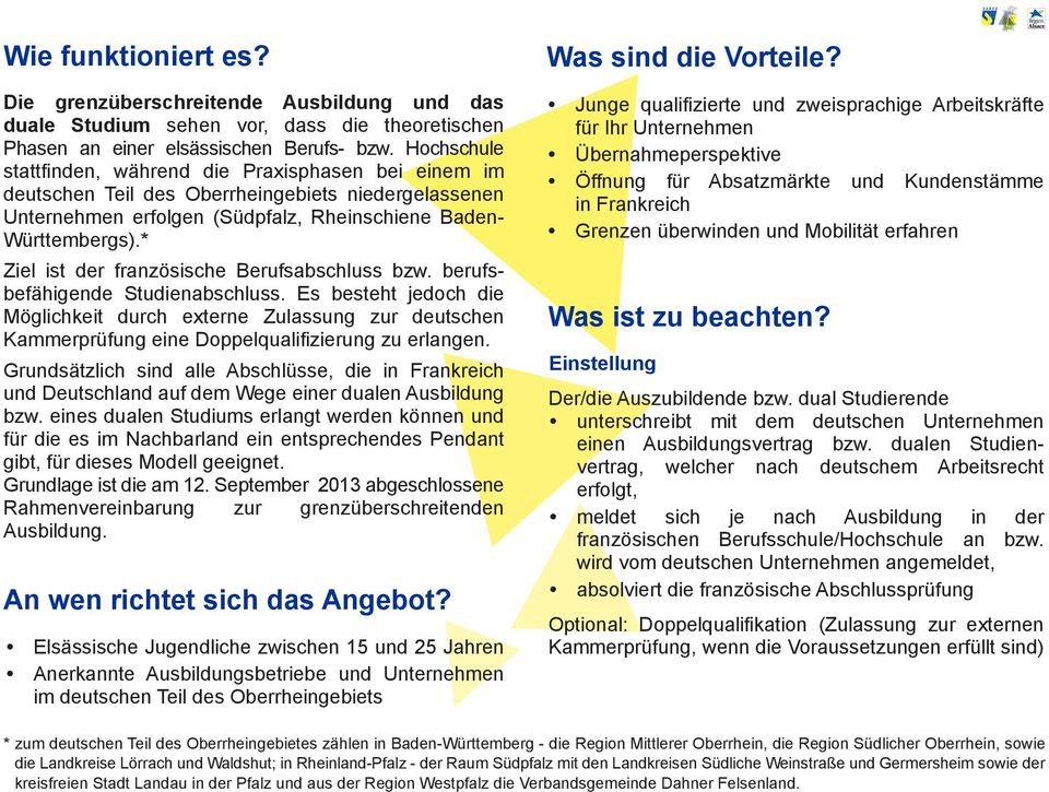 * Ziel ist der französische Berufsabschluss bzw. berufsbefähigende Studienabschluss.