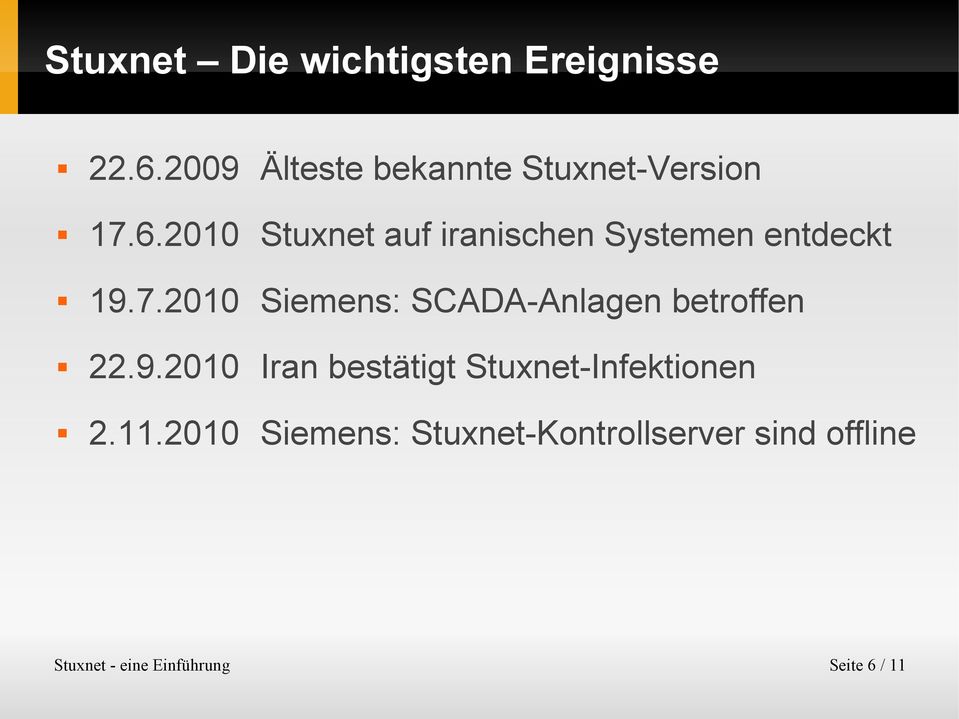 2010 Stuxnet auf iranischen Systemen entdeckt 19.7.
