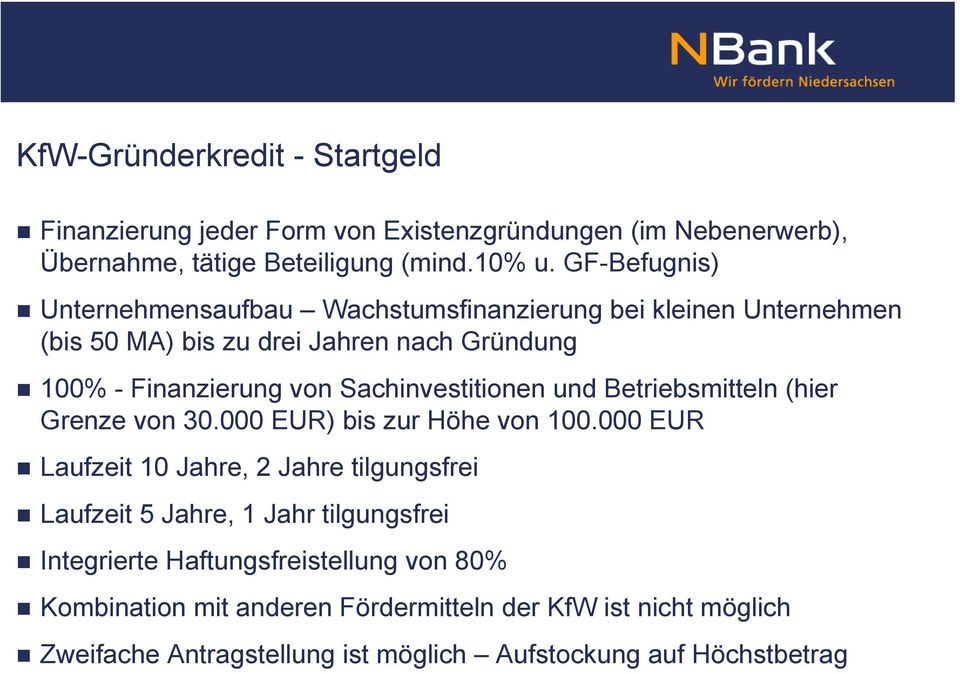 Sachinvestitionen und Betriebsmitteln (hier Grenze von 30.000 EUR) bis zur Höhe von 100.