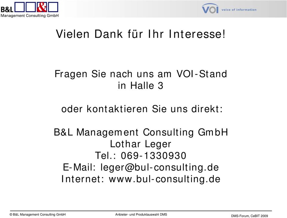 kontaktieren Sie uns direkt: B&L Management Consulting GmbH