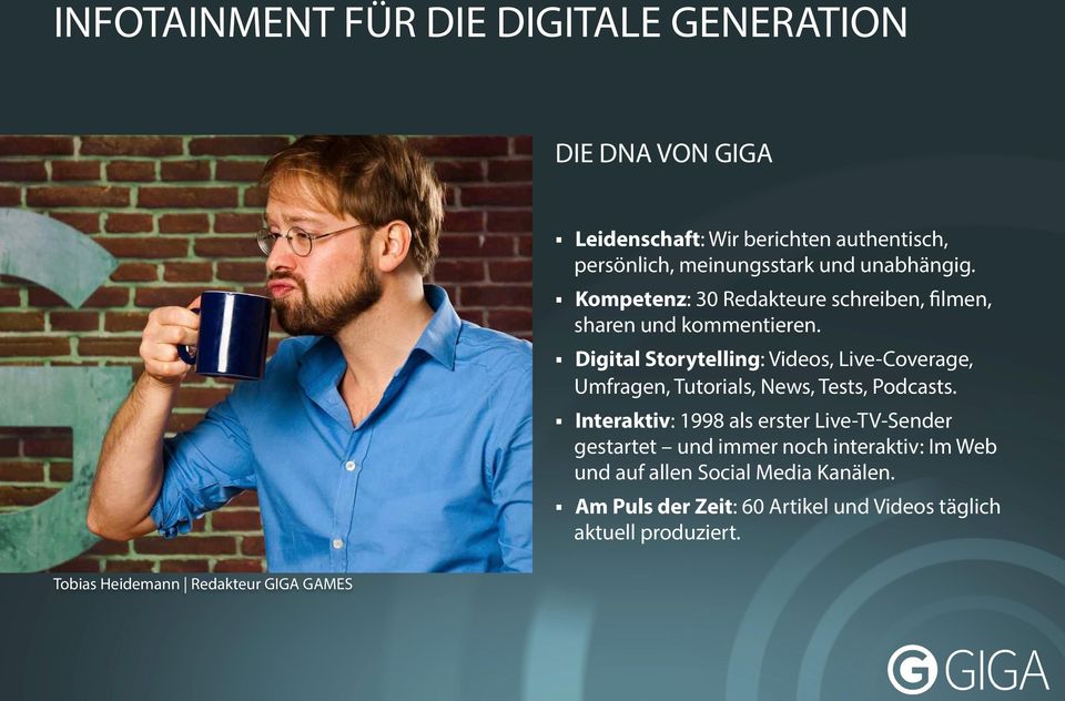 Digital Storytelling: Videos, Live-Coverage, Umfragen, Tutorials, News, Tests, Podcasts.