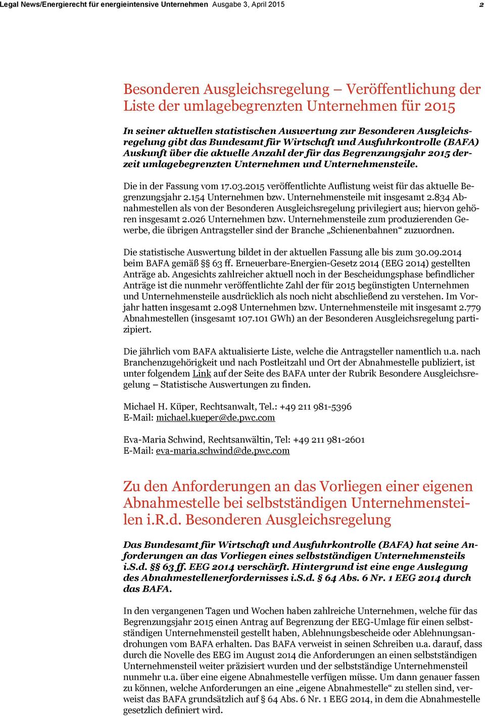 umlagebegrenzten Unternehmen und Unternehmensteile. Die in der Fassung vom 17.03.2015 veröffentlichte Auflistung weist für das aktuelle Begrenzungsjahr 2.154 Unternehmen bzw.