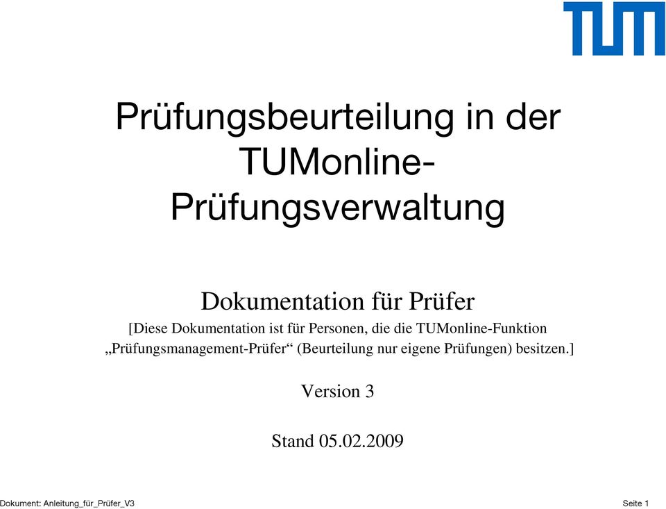 die die TUMonline-Funktion Prüfungsmanagement-Prüfer