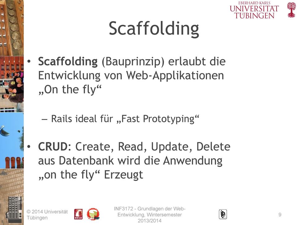ideal für Fast Prototyping CRUD: Create, Read,