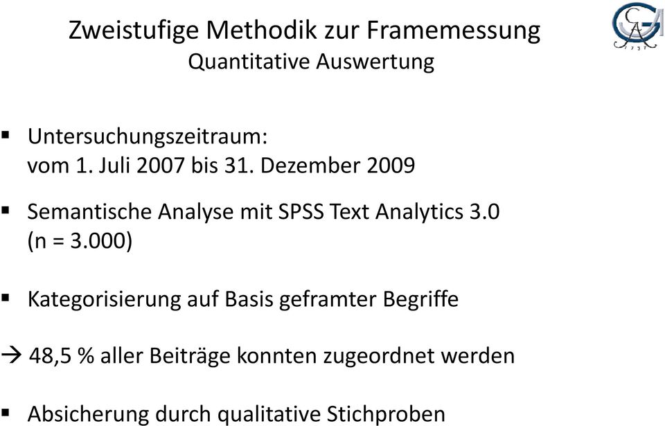 Dezember 2009 Semantische Analyse mit SPSS Text Analytics 3.0 (n = 3.