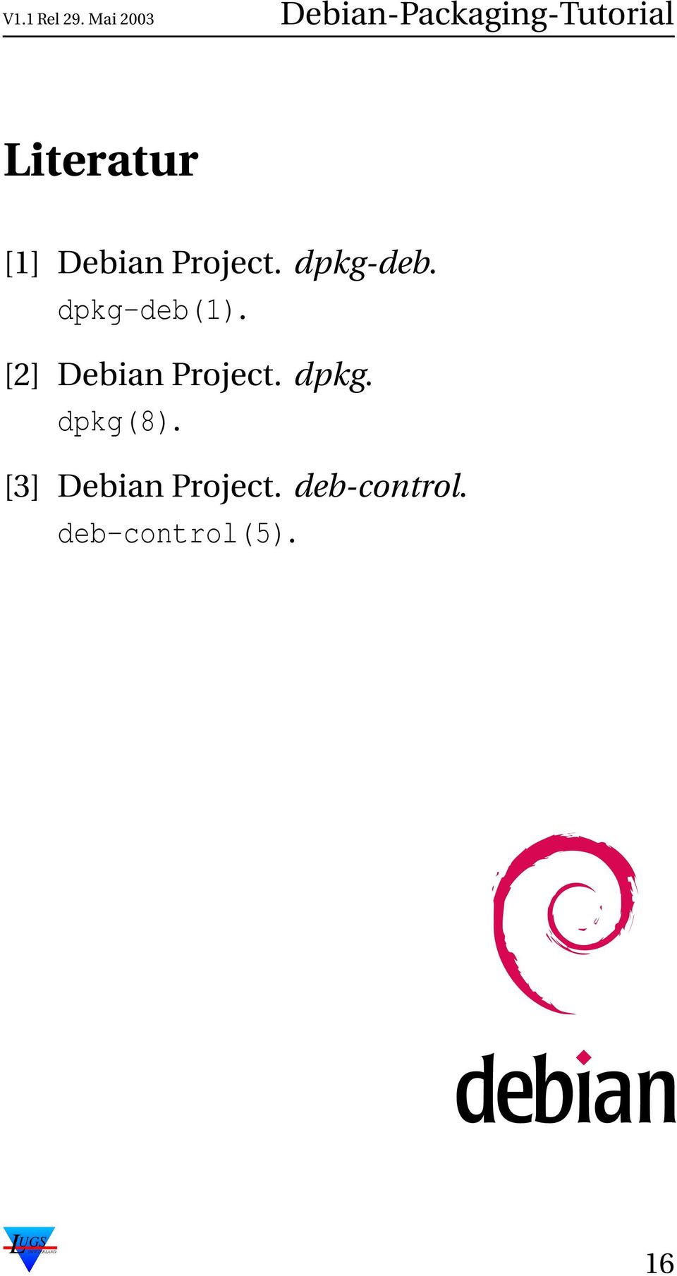 [2] Debian Project. dpkg. dpkg(8).