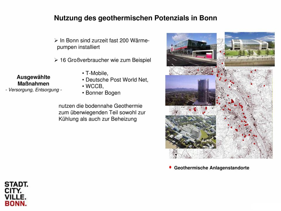 T-Mobile, Deutsche Post World Net, WCCB, Bonner Bogen nutzen die bodennahe Geothermie zum