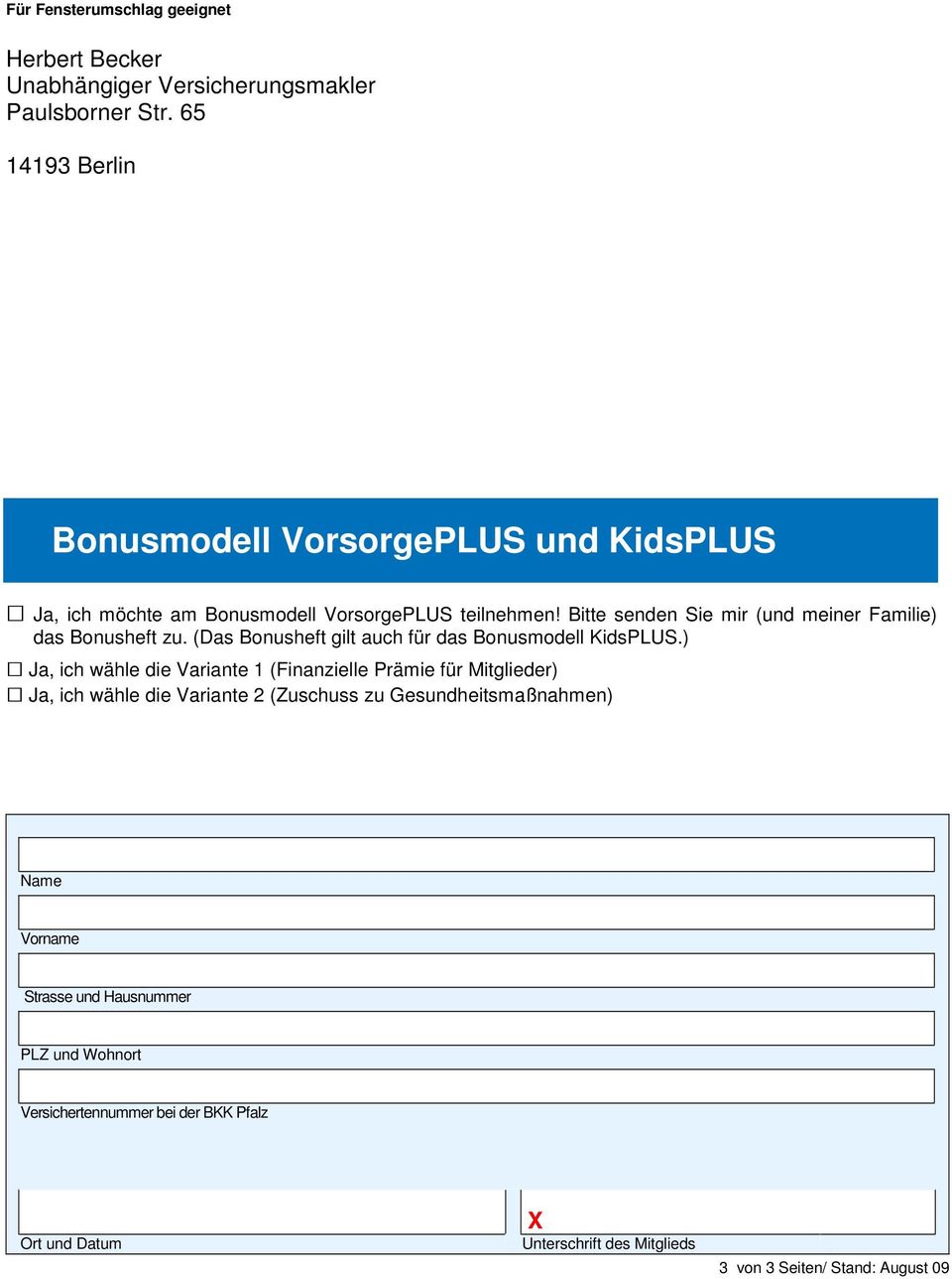 Bitte senden Sie mir (und meiner Familie) das Bonusheft zu. (Das Bonusheft gilt auch für das Bonusmodell KidsPLUS.