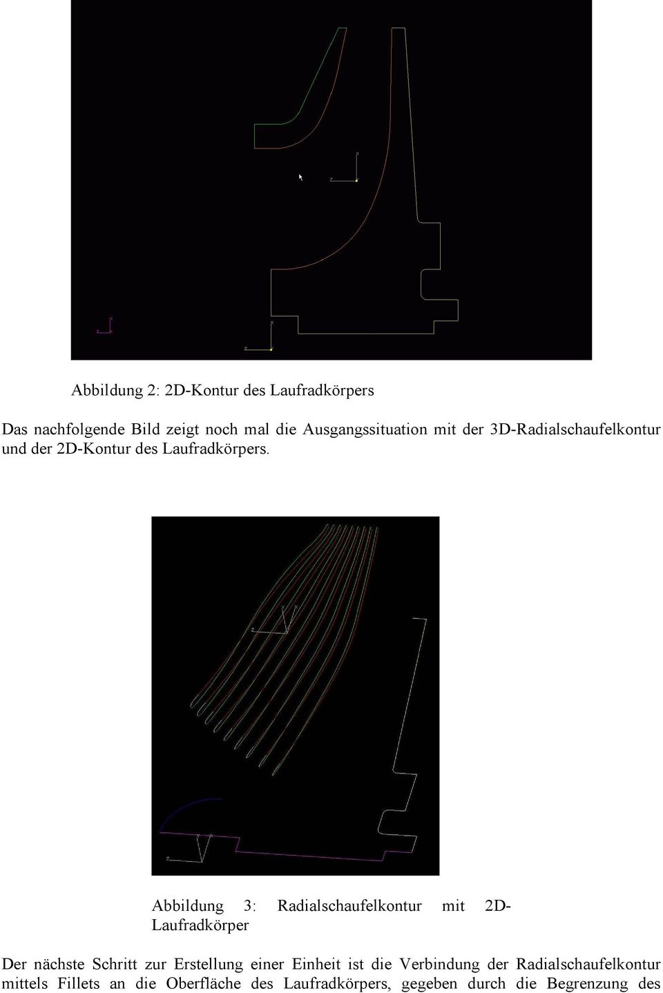 Abbildung 3: Radialschaufelkontur mit 2D- Laufradkörper Der nächste Schritt zur Erstellung einer