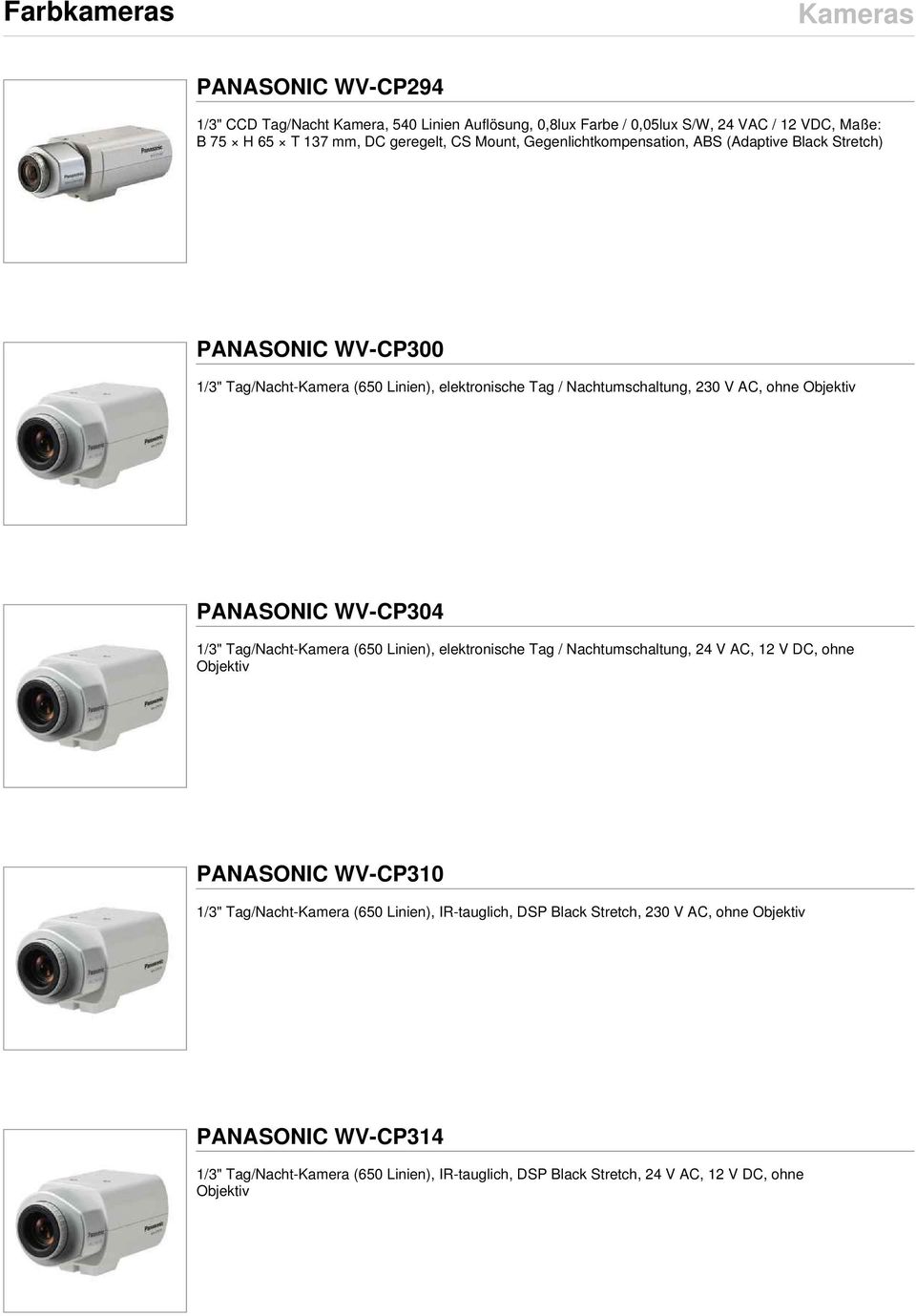 PANASONIC WV-CP304 1/3" Tag/Nacht-Kamera (650 Linien), elektronische Tag / Nachtumschaltung, 24 V AC, 12 V DC, ohne Objektiv PANASONIC WV-CP310 1/3" Tag/Nacht-Kamera (650