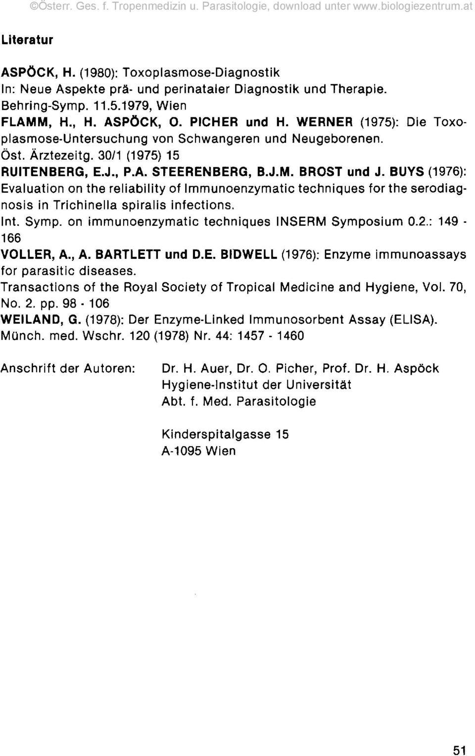 BUYS (1976): Evaluation on the reliability of Immunoenzymatic techniques for the serodiagnosis in Trichinella spiralis infections. Int. Symp. on immunoenzymatic techniques INSERM Symposium O.2.
