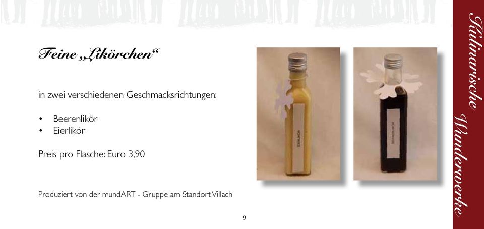 Preis pro Flasche: Euro 3,90 Produziert von