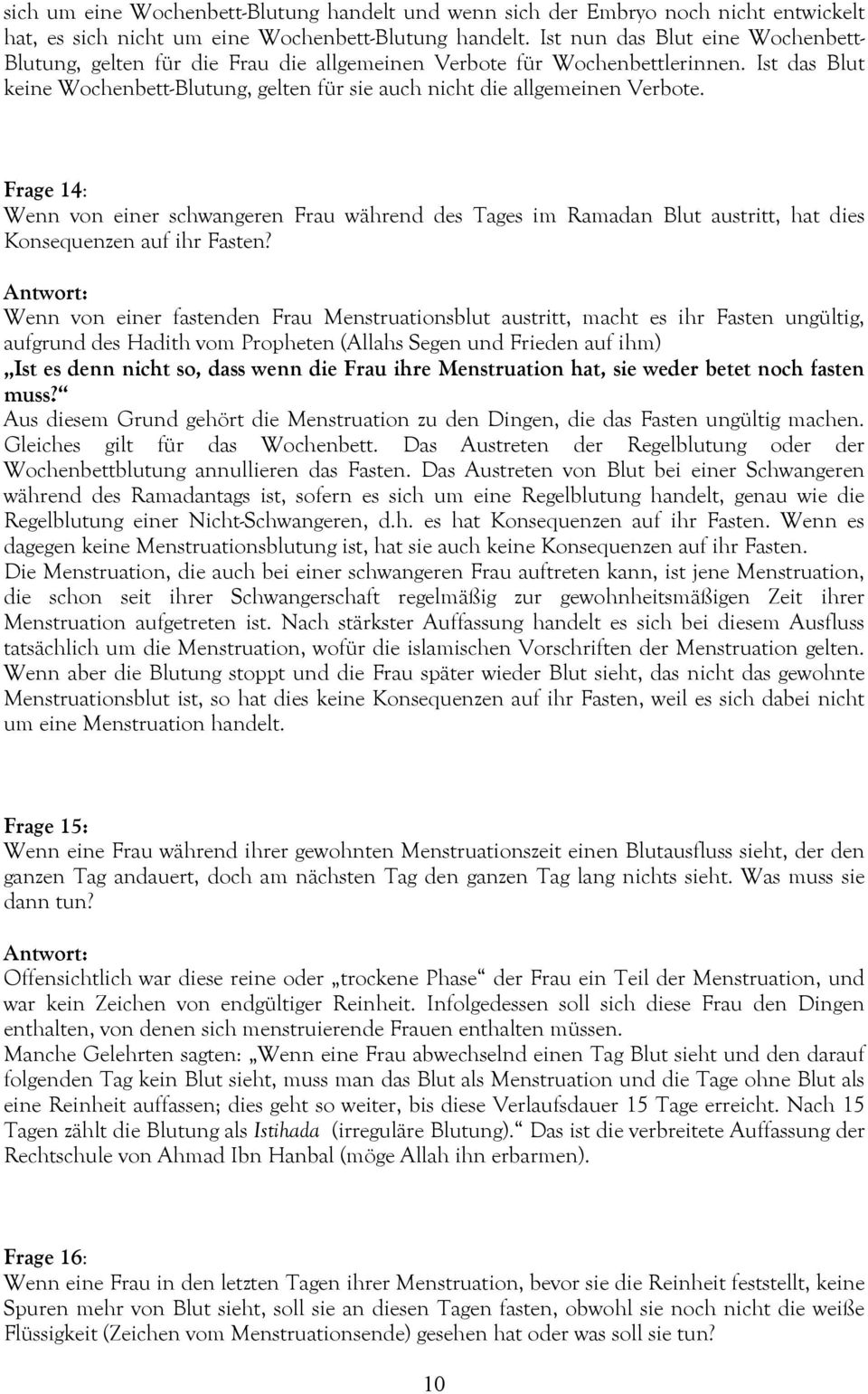 Frage 14: Wenn von einer schwangeren Frau während des Tages im Ramadan Blut austritt, hat dies Konsequenzen auf ihr Fasten?