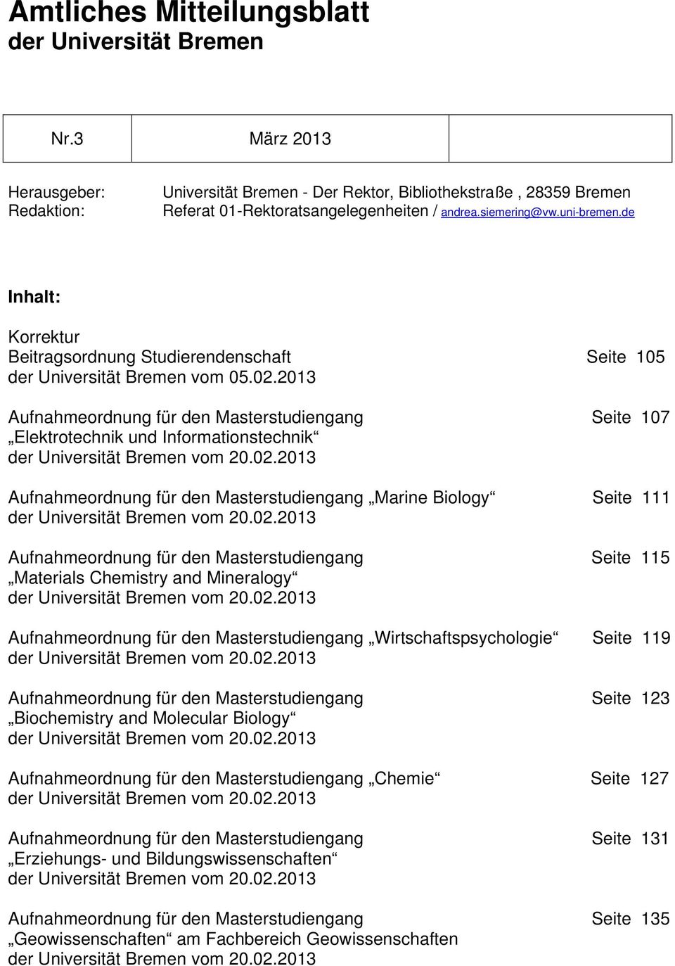 2013 Aufnahmeordnung für den Masterstudiengang Seite 107 Elektrotechnik und Informationstechnik der Universität Bremen vom 20.02.