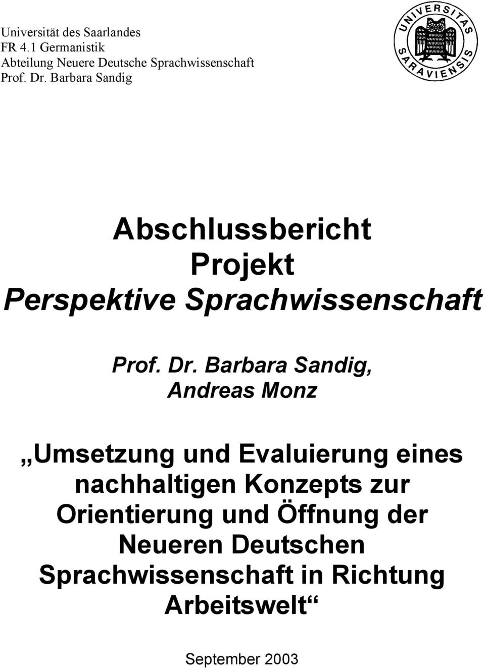 Barbara Sandig Abschlussbericht Projekt Perspektive Sprachwissenschaft Prof. Dr.