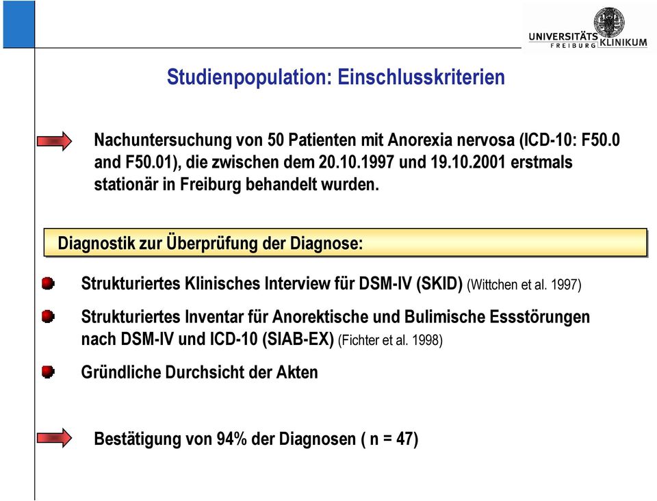 Diagnostik zur Überprüfung der Diagnose: Strukturiertes Klinisches Interview für DSM-IV (SKID) (Wittchen et al.