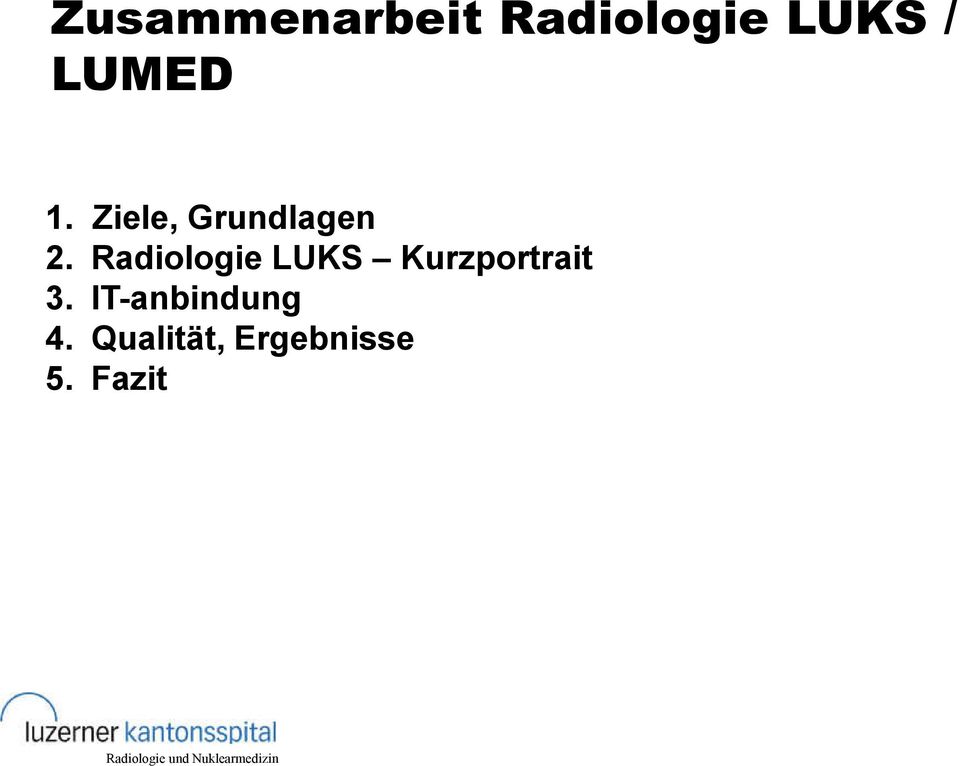Radiologie LUKS Kurzportrait 3.
