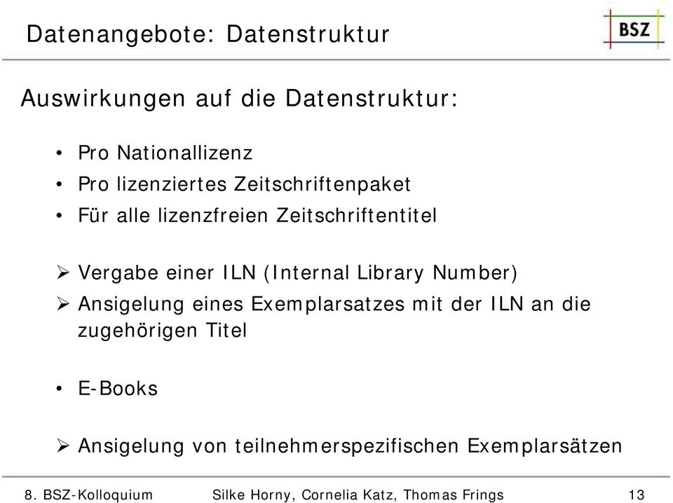 (Internal Library Number) Ansigelung eines Exemplarsatzes mit der ILN an die zugehörigen Titel