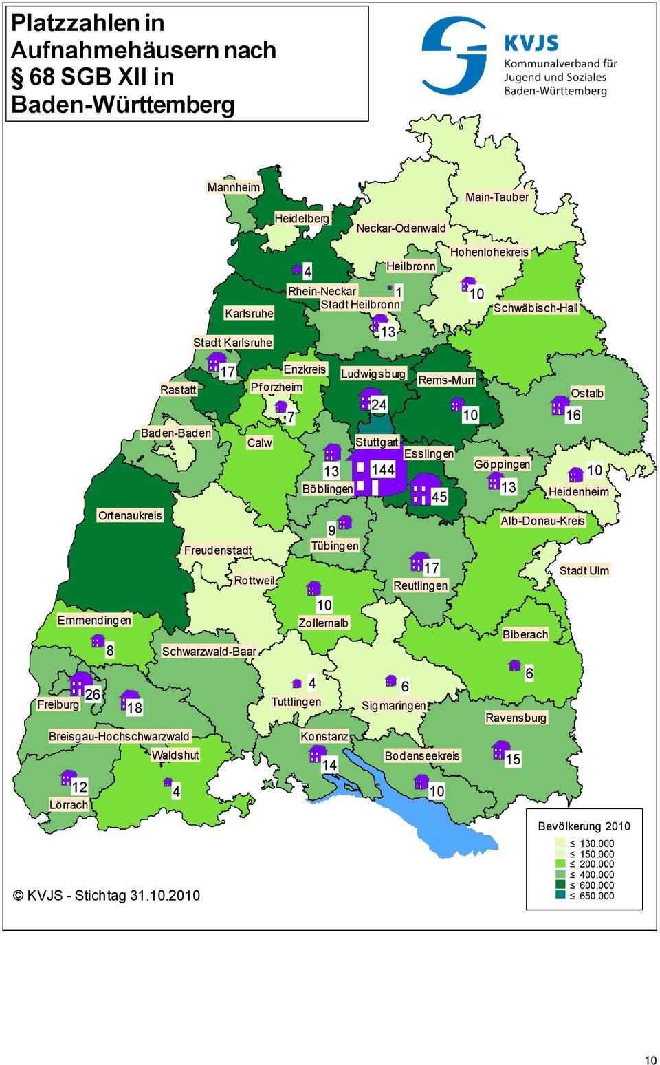 Schwäbisch-Hall 26 Freiburg 12 Lörrach Ortenaukreis Emmendingen 8 18 Rastatt Baden-Baden Breisgau-Hochschwarzwald Waldshut KVJS - Stichtag 31.10.