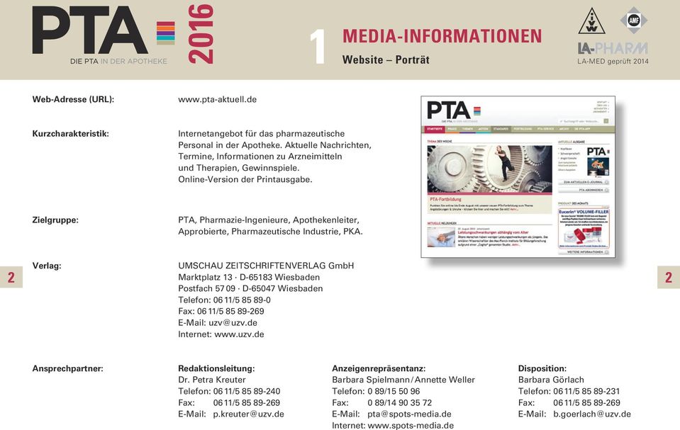 Zielgruppe: PTA, Pharmazie-Ingenieure, Apothekenleiter, Approbierte, Pharmazeutische Industrie, PKA.