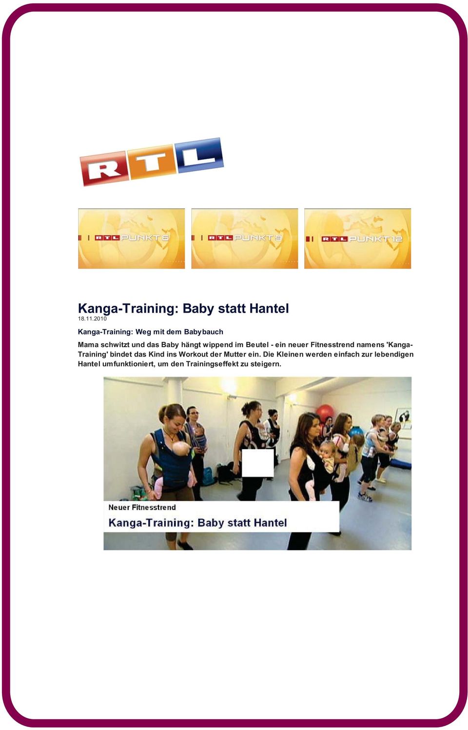 ein neuer Fitnesstrend namens 'Kanga- Training' bindet das Kind ins Workout der Mutter ein.