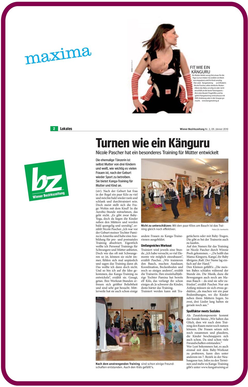 Kangatraining wird zuhause mit DVD-Anleitung oder in der Gruppe gemacht. www.kangatraining.at 2 Lokales Wiener Bezirkszeitung Nr. 2, 09.