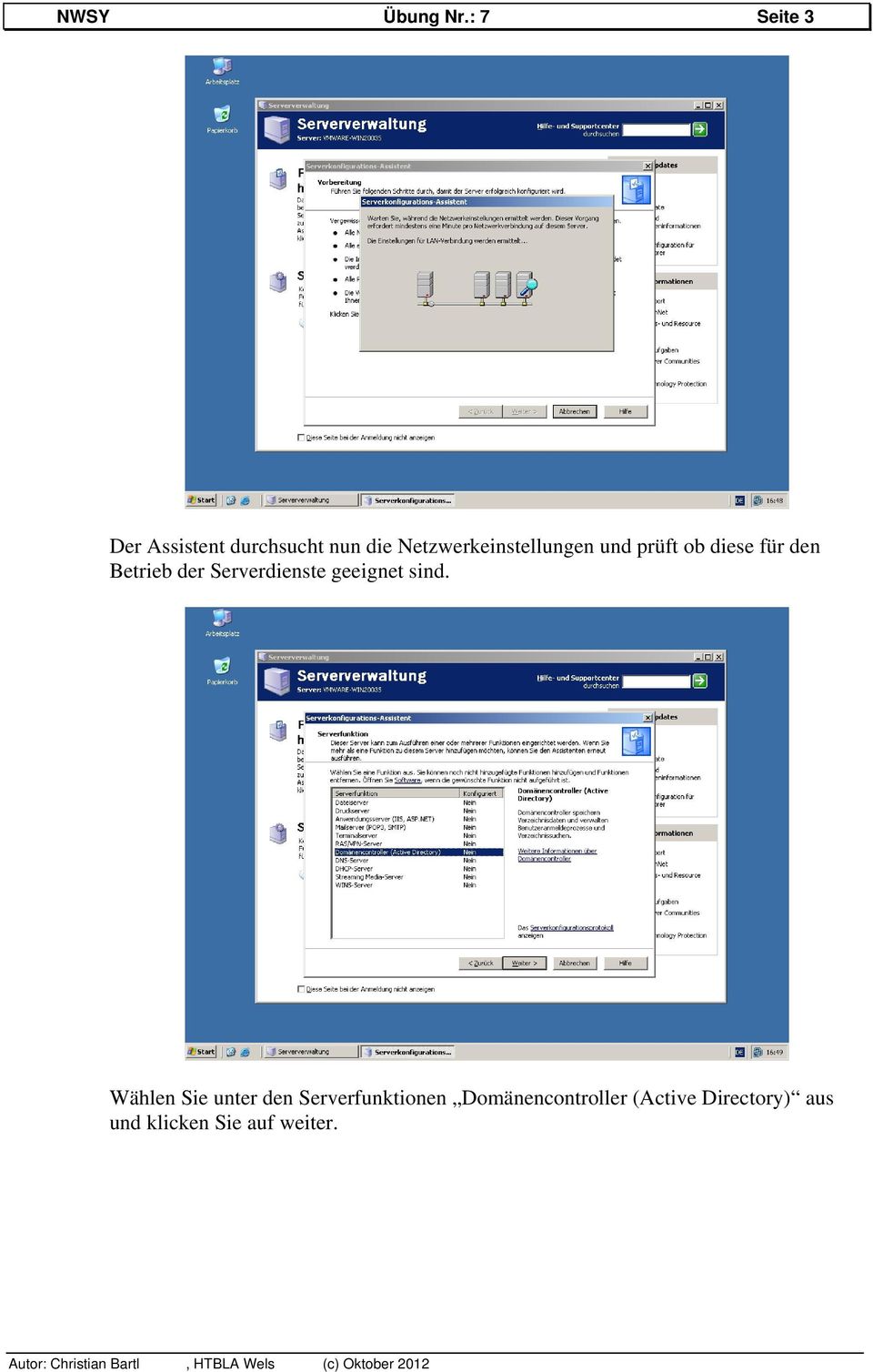 Netzwerkeinstellungen und prüft ob diese für den Betrieb der