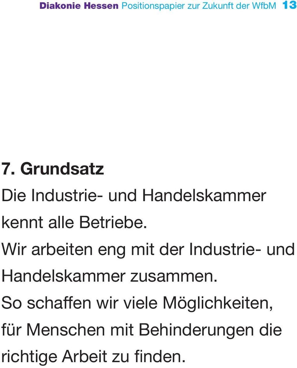 Wir arbeiten eng mit der Industrie- und Handelskammer zusammen.