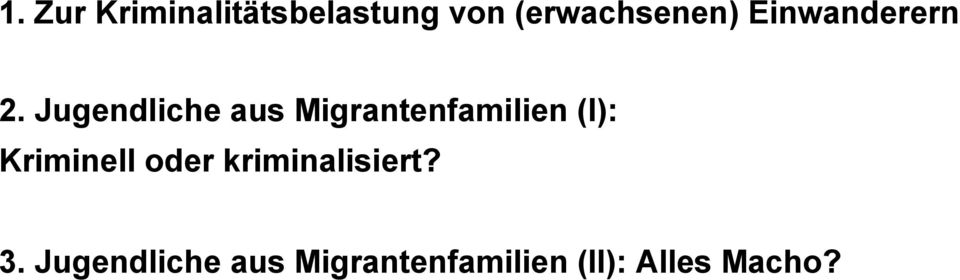Jugendliche aus Migrantenfamilien (I):