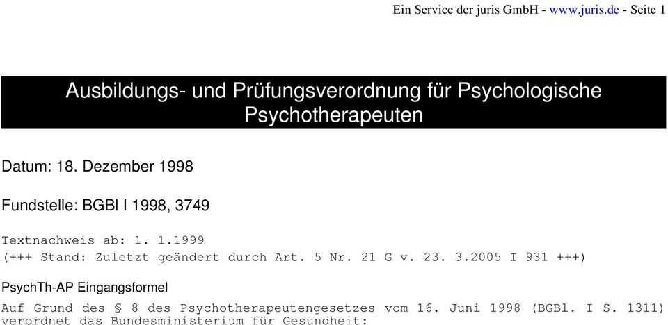 de - Seite 1 Ausbildungs- und Prüfungsverordnung für Psychologische Psychotherapeuten Datum: 18.