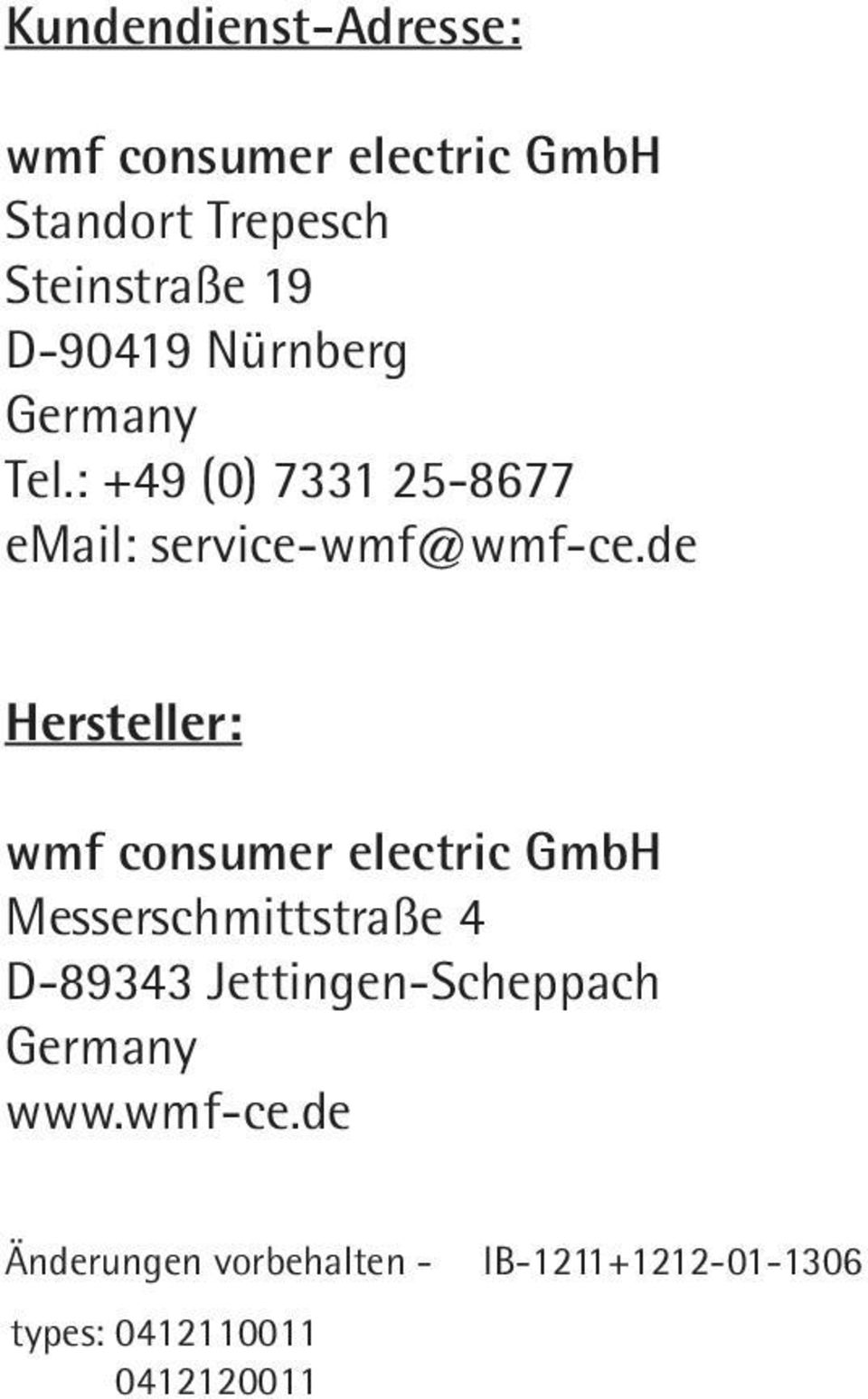 de Hersteller: wmf consumer electric GmbH Messerschmittstraße 4 D-89343