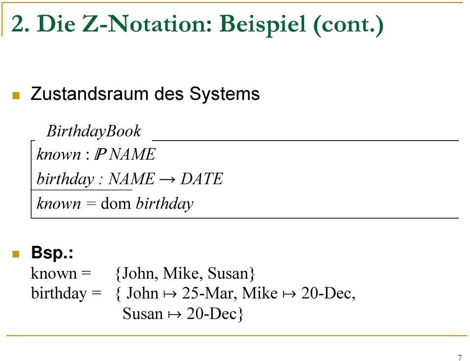 birthday : NAME DATE known = dom birthday Bsp.