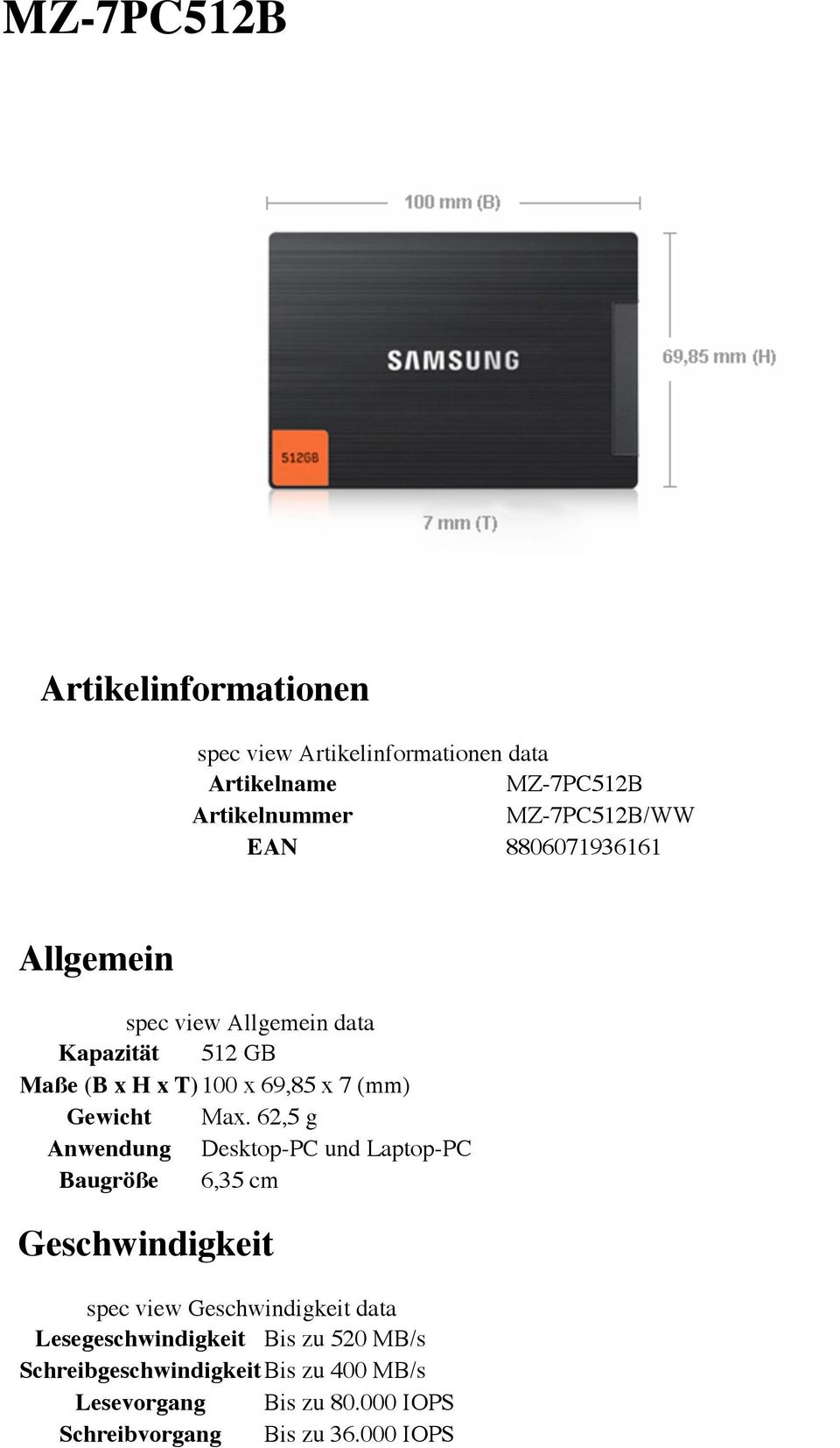 62,5 g Anwendung Desktop-PC und Laptop-PC Baugröße 6,35 cm Geschwindigkeit spec view Geschwindigkeit data