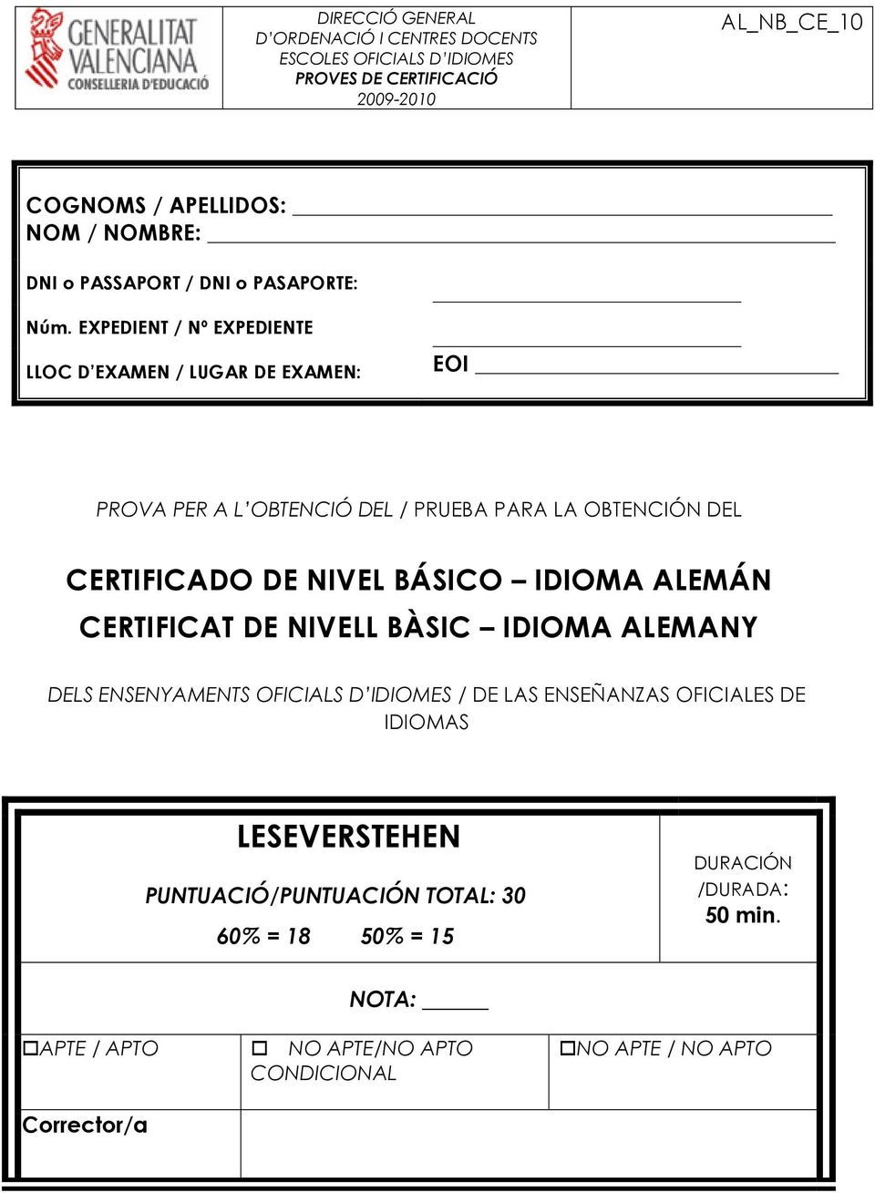 CERTIFICADO DE NIVEL BÁSICO IDIOMA ALEMÁN CERTIFICAT DE NIVELL BÀSIC IDIOMA ALEMANY DELS ENSENYAMENTS OFICIALS D IDIOMES / DE LAS