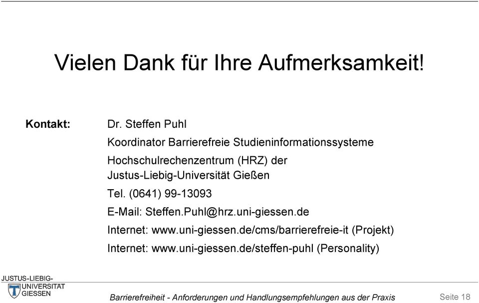 (HRZ) der Justus-Liebig-Universität Gießen Tel. (0641) 99-13093 E-Mail: Steffen.Puhl@hrz.
