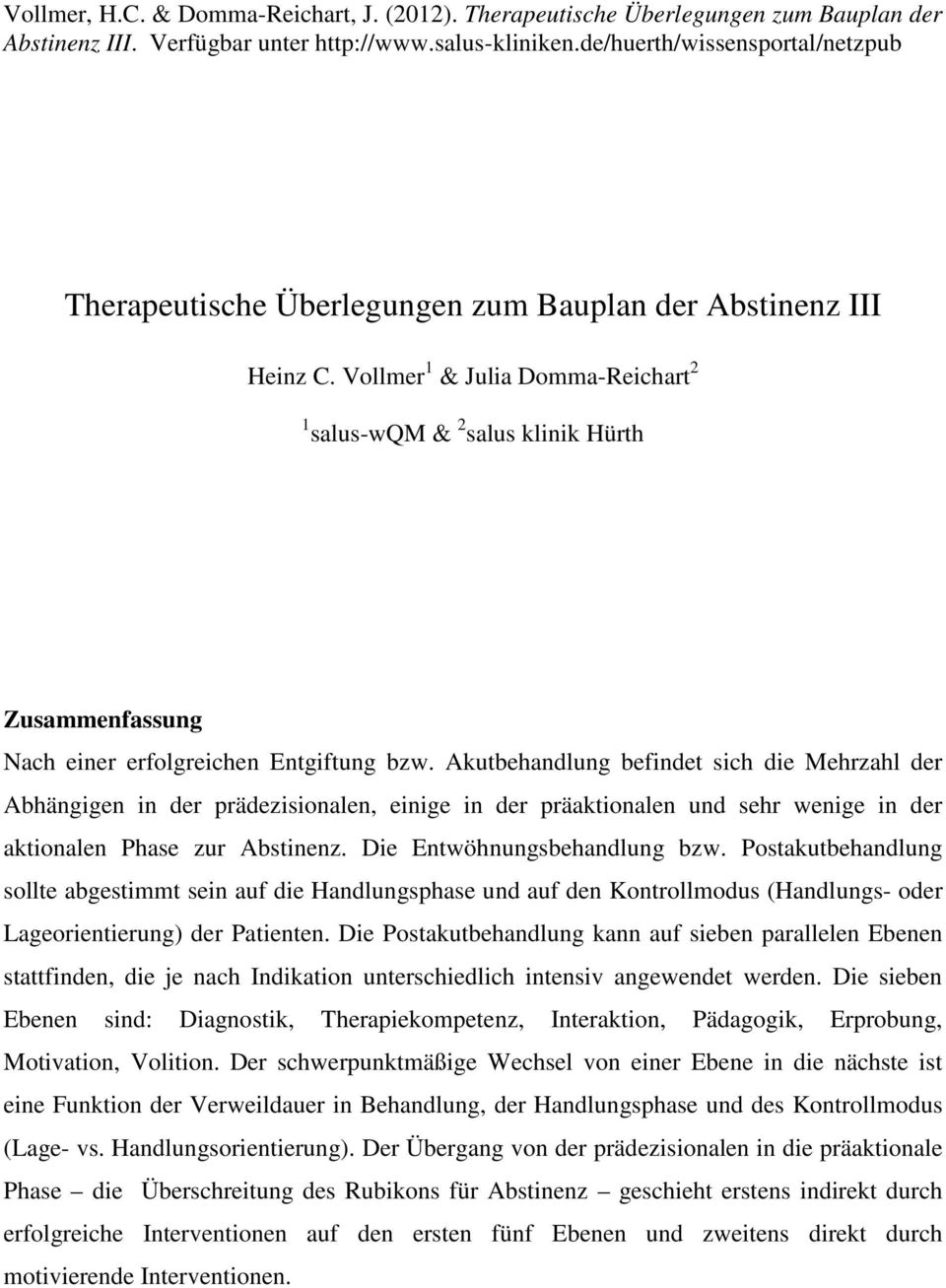 Vollmer 1 & Julia Domma-Reichart 2 1 salus-wqm & 2 salus klinik Hürth Zusammenfassung Nach einer erfolgreichen Entgiftung bzw.