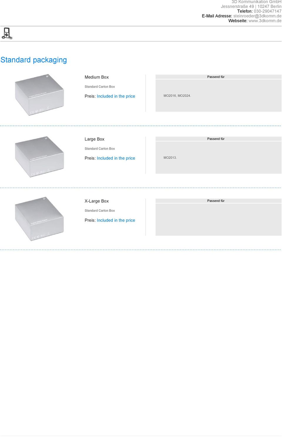 Large Box Passend für Standard Carton Box Preis: Included in the