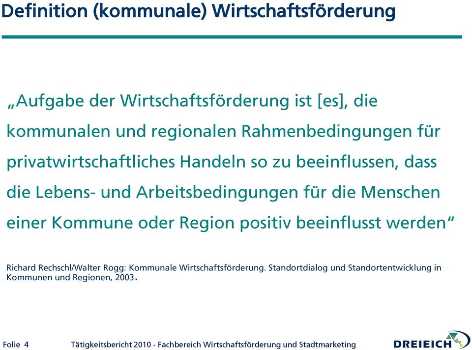 Arbeitsbedingungen für die Menschen einer Kommune oder Region positiv beeinflusst werden Richard