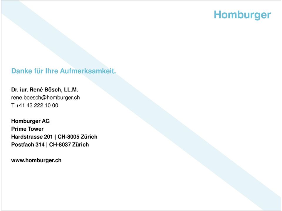 ch T +41 43 222 10 00 Homburger AG Prime Tower