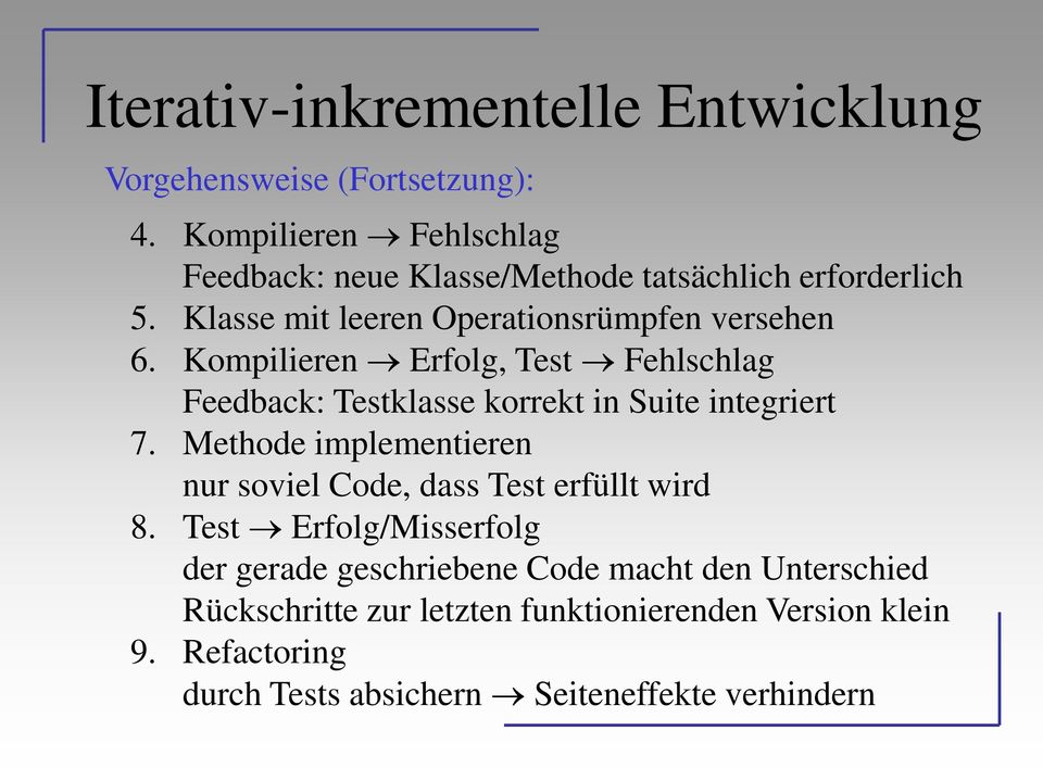 Kompilieren Erfolg, Test Fehlschlag Feedback: Testklasse korrekt in Suite integriert 7.