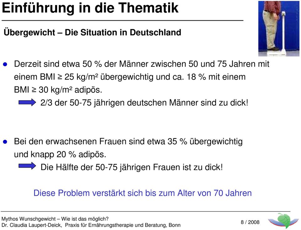 2/3 der 50-75 jährigen deutschen Männer sind zu dick!