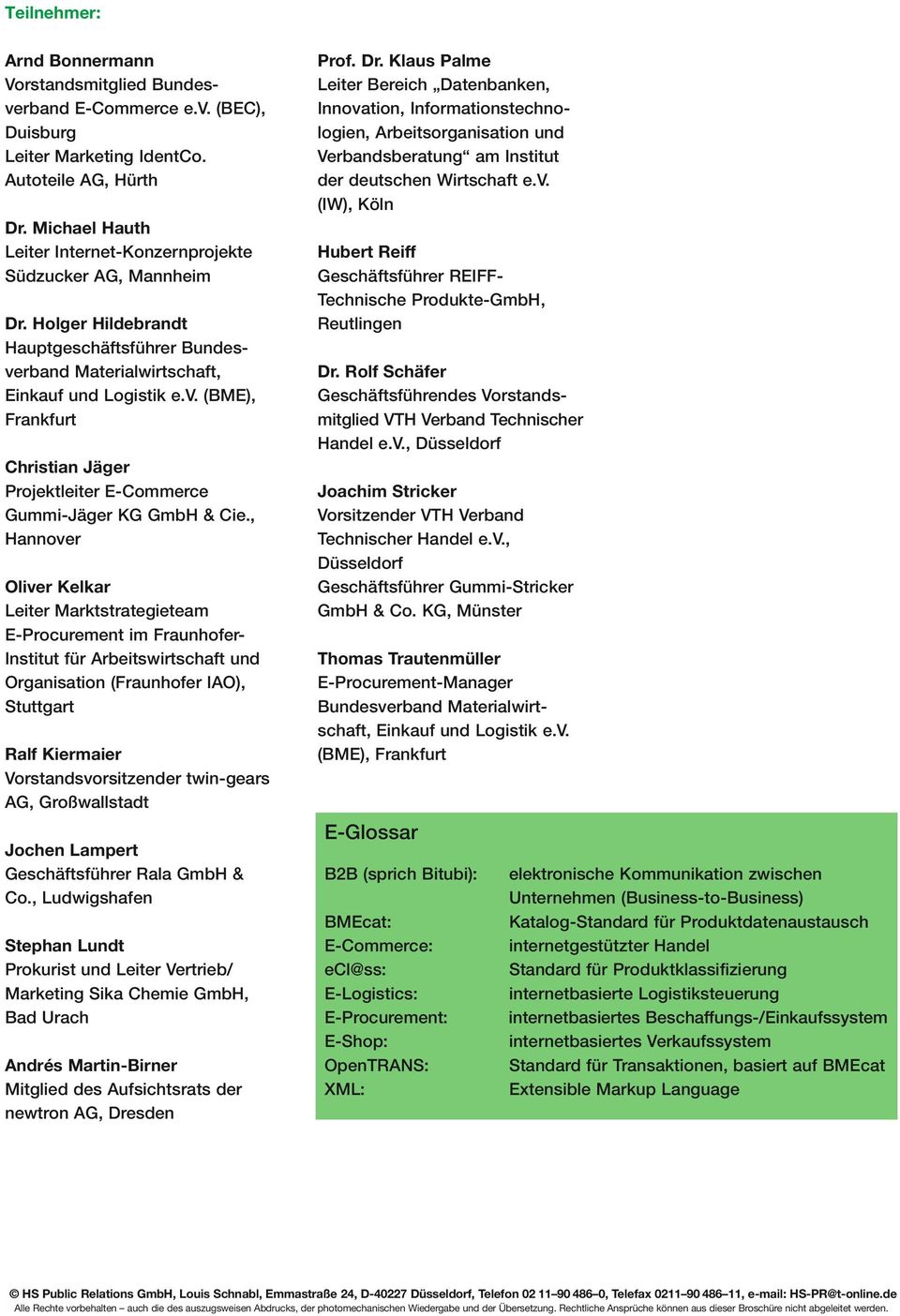 rband Materialwirtschaft, Einkauf und Logistik e.v. (BME), Frankfurt Christian Jäger Projektleiter E-Commerce Gummi-Jäger KG GmbH & Cie.