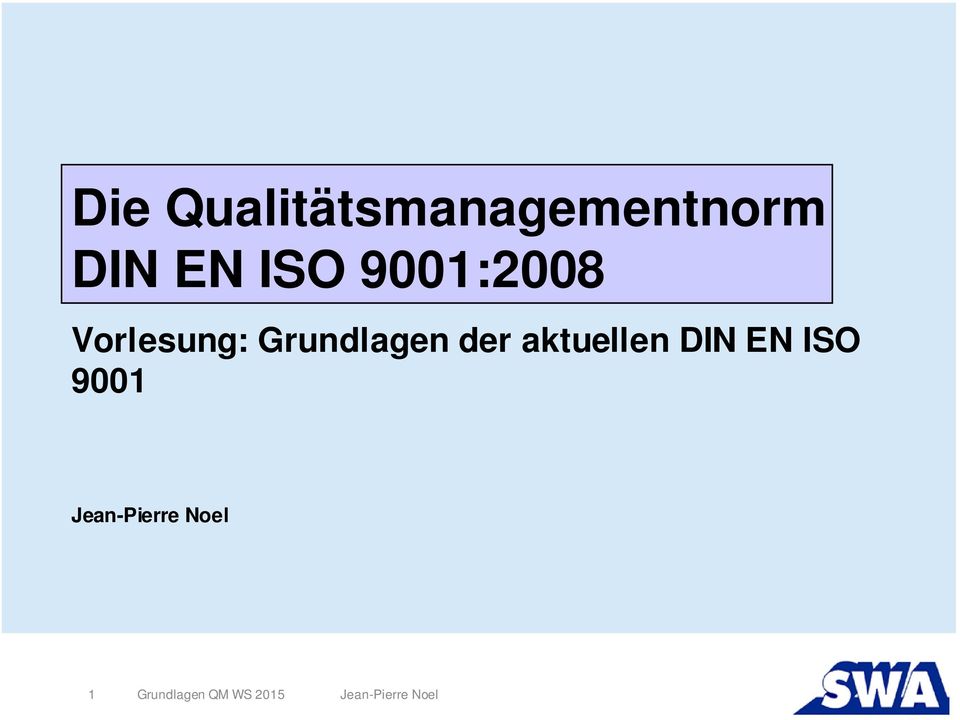 aktuellen DIN EN ISO 9001 Jean-Pierre