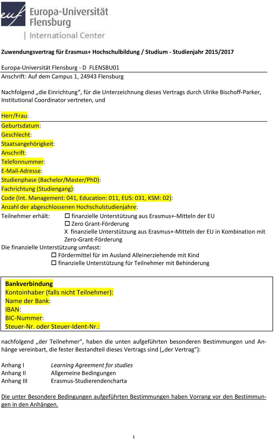 E-Mail-Adresse: Studienphase (Bachelor/Master/PhD): Fachrichtung (Studiengang): Code (Int.