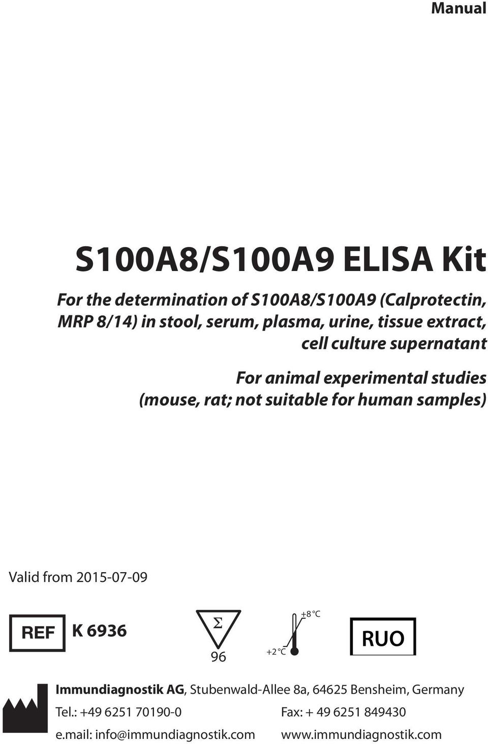 for human samples) Valid from 2015-07-09 K 6936 96 +2 C +8 C Immundiagnostik AG, Stubenwald-Allee 8a, 64625